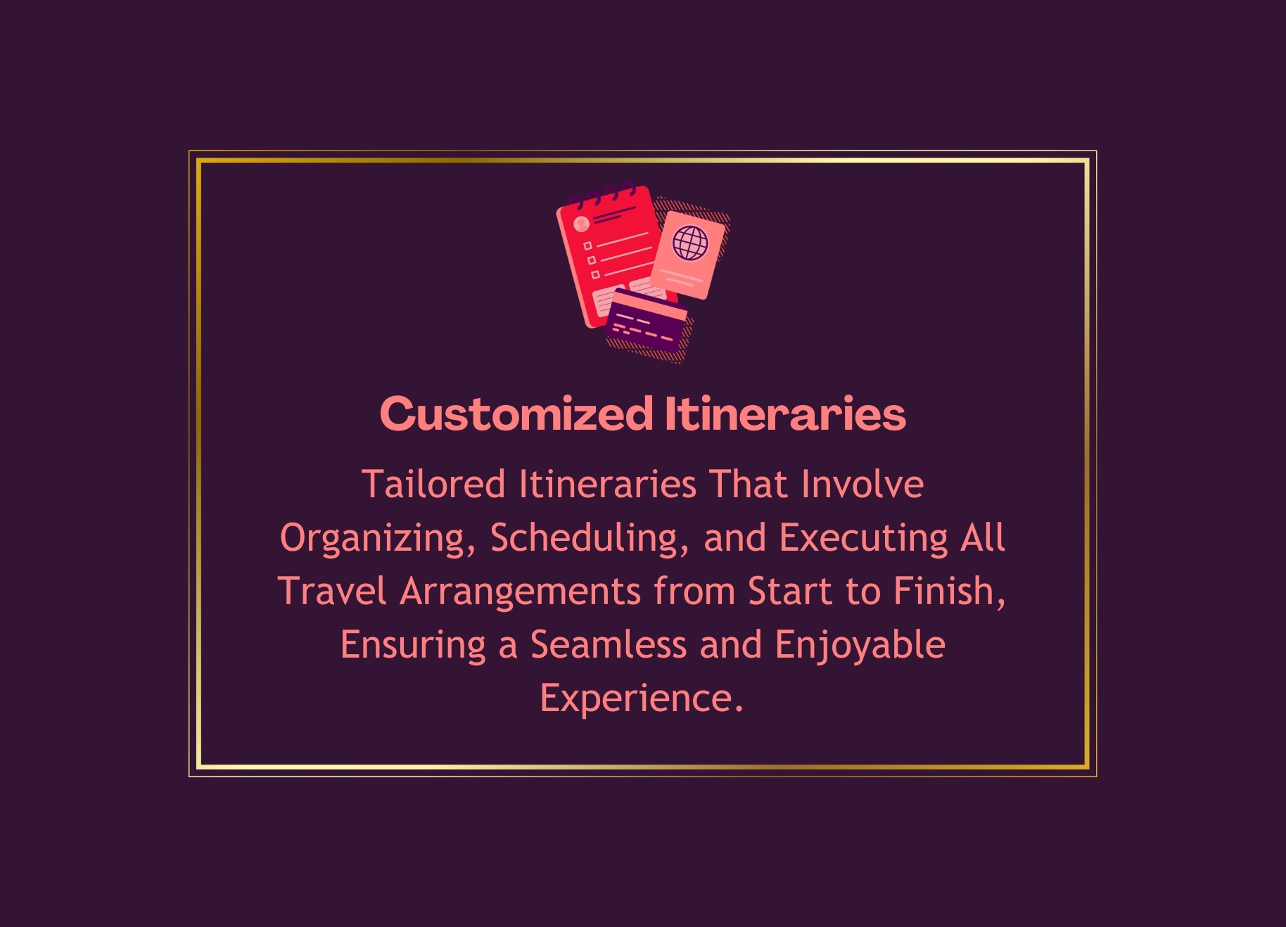 Customized Itineraries